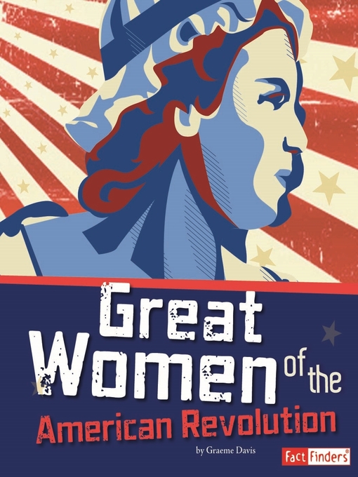 Title details for Great Women of the American Revolution by Brianna Hall - Available